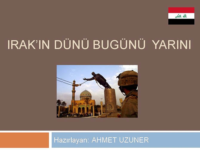 Irak'ın Dünü, Bugünü ve Yarını (Seminer Notları) 1