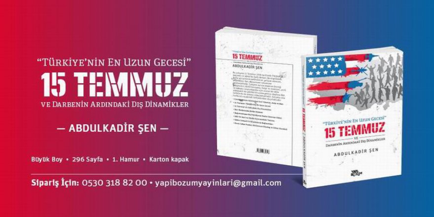 "Türkiye’nin En Uzun Gecesi: 15 Temmuz" Kitabı Yayınlandı