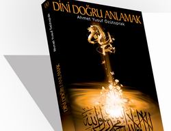 “Dini Doğru Anlamak” kitabı çıktı!