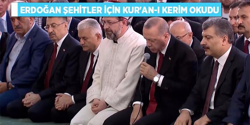 Cumhurbaşkanı Erdoğan, 15 Temmuz Şehitleri İçin Kur'an-ı Kerim Okudu
