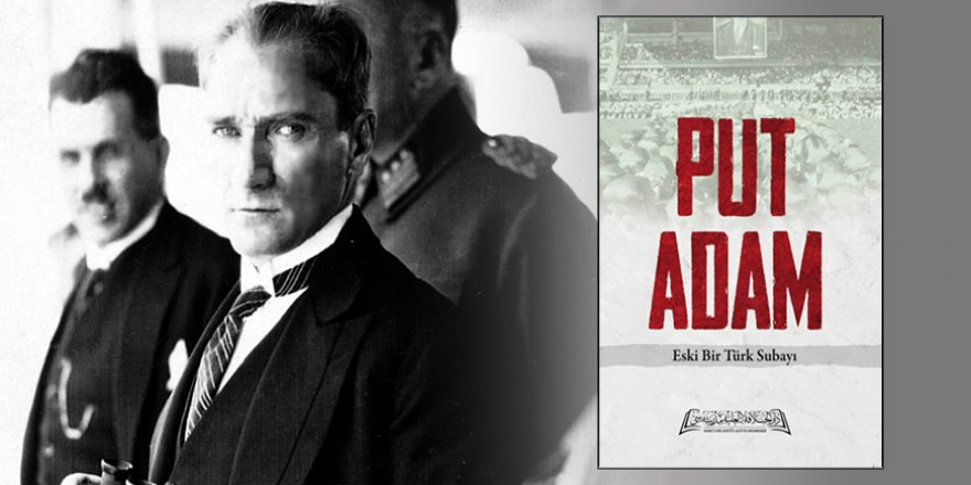 'Put Adam' Kitabının Yayıncısına 'Atatürk'e Hakaret'ten Hapis İstemi