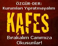 Özgür-Der’den Taraf’ın Kafes Haberi Hakkında Açıklama