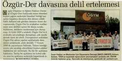 ÖZGÜR-DER DAVASINA DELİL ERTELEMESİ