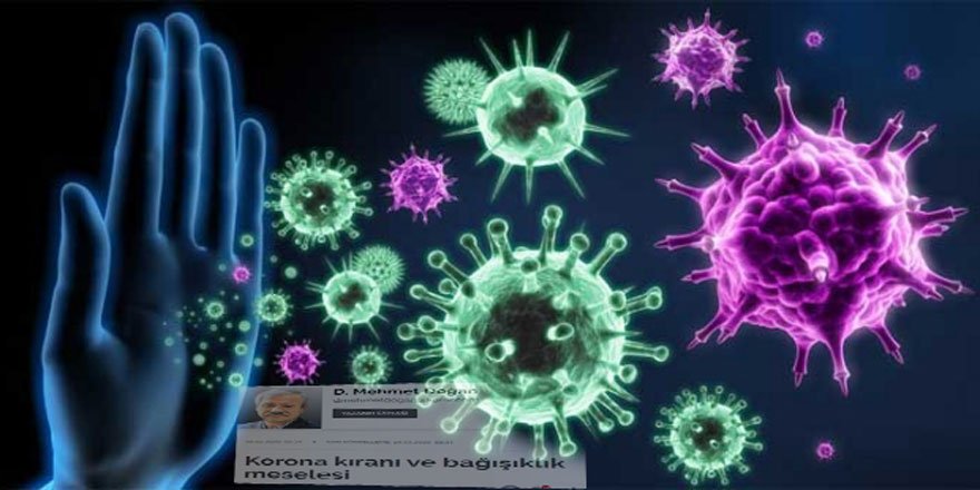 Bir ‘Taçkıran’ Olarak Koronavirüs ve Bağışıklık Üzerine