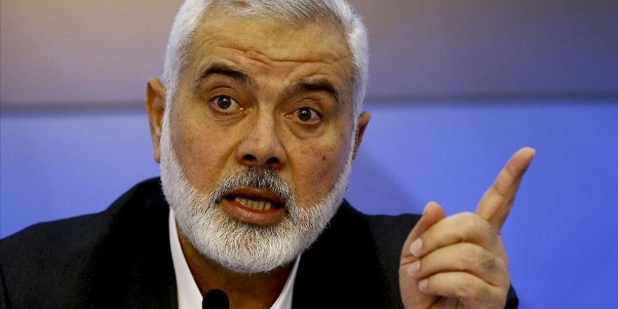 Hamas Lideri Heniyye'den Tehlikelere Karşı Tam Bir Strateji Kurulması Çağrısı