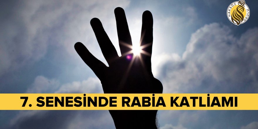 Haksöz Okulu'ndan Rabia katliamının yıldönümünde özel değerlendirme