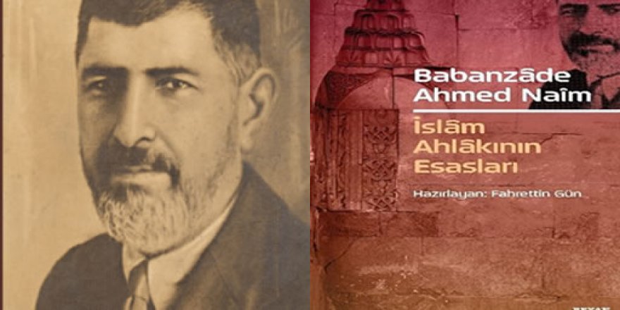 Babanzade Ahmed Naim ve İslam Ahlakının Esasları