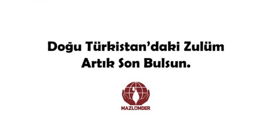 Mazlumder’den Doğu Türkistanlıların eylemine destek çağrısı
