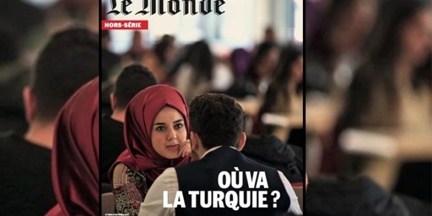 Le Monde gazetesi başörtülü kadın kapağıyla neyi anlatmaya çalışıyor?