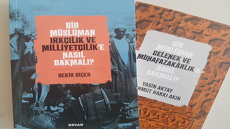 "Bir Müslüman Irkçılık ve Milliyetçiliğe Nasıl Bakmalı?" kitabı hakkında...