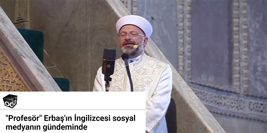 "Her şeyin uzmanları" Ali Erbaş’ın İngilizcesini tahkir edebilir mi?