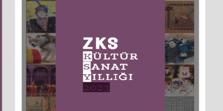 “ZKS Kültür Sanat Yıllığı 2023" yayınlandı