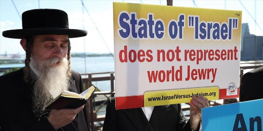 "Yahudiler, İsrail'i ve mezalimini kınıyor"