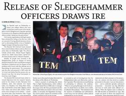 Release Of Sledgehammer Officers Draws Ire