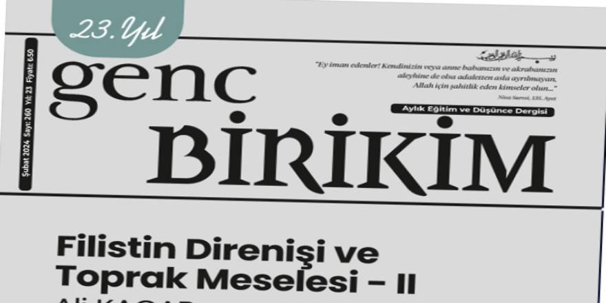 Genç Birikim dergisinin Şubat 2024 (260'ncı) sayısı çıktı