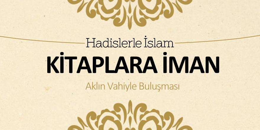 Kitaplara iman (Aklın vahiyle buluşması)