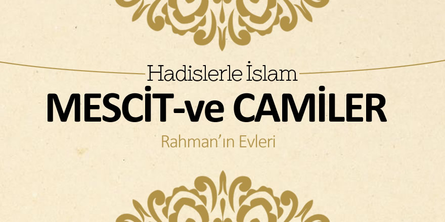 Mescit ve camiler - Rahman'ın evleri