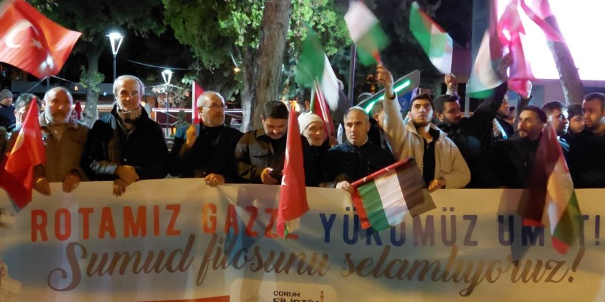 Çorum: İsrail tüm insanlığın sorunu, Sumud ise vicdanıdır!