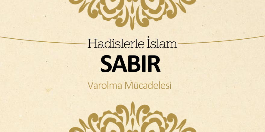 Sabır - Varolma mücadelesi