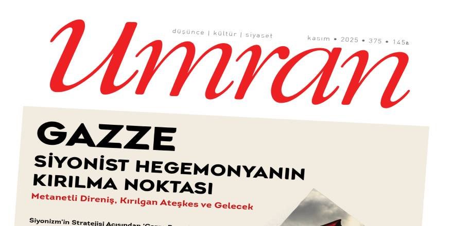 Umran'ın yeni sayısı, "Siyonist hegemonyanın kırılma noktası" manşetiyle çıktı