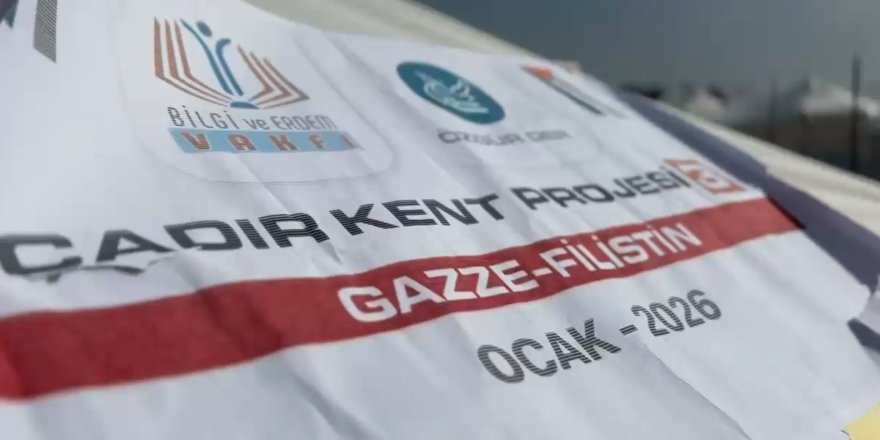 Bilgi ve Erdem Vakfı ile Özgür-Der Gazze'de 3. Çadır Kampı kurdu