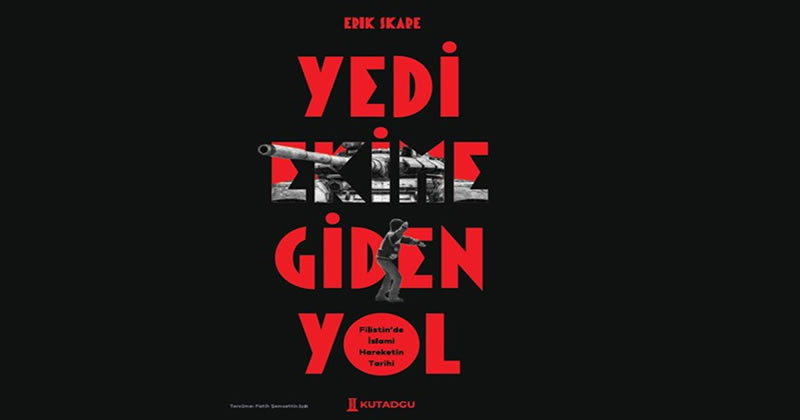 Direnişten Yönetime: Filistin’de İslamcı Hareketler ve 7 Ekim