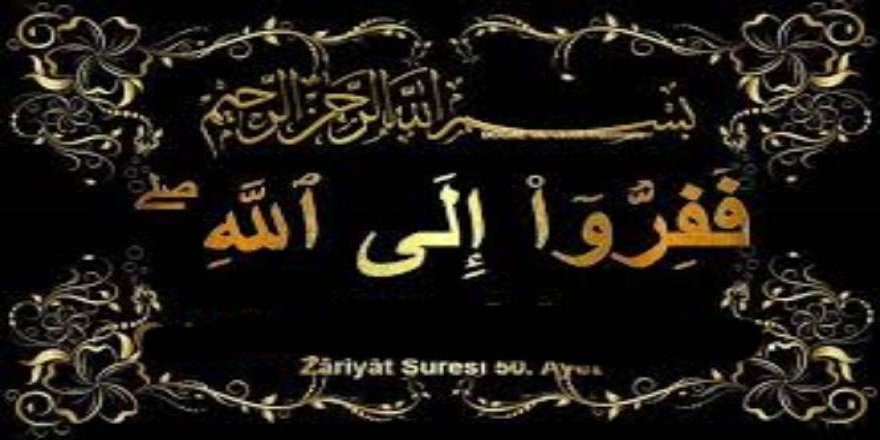 “Allah’a kaçmak” ne demektir?