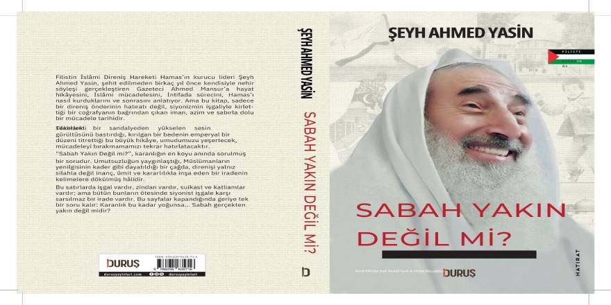 Şeyh Ahmed Yasin’in hatıratı: “Sabah Yakın Değil mi?”