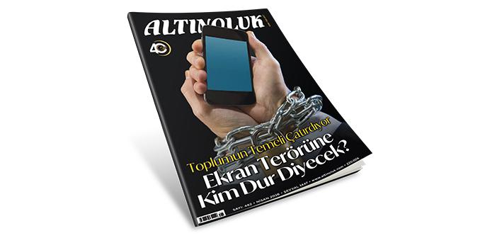 Altınoluk Dergisinin Nisan 2026 sayısı çıktı