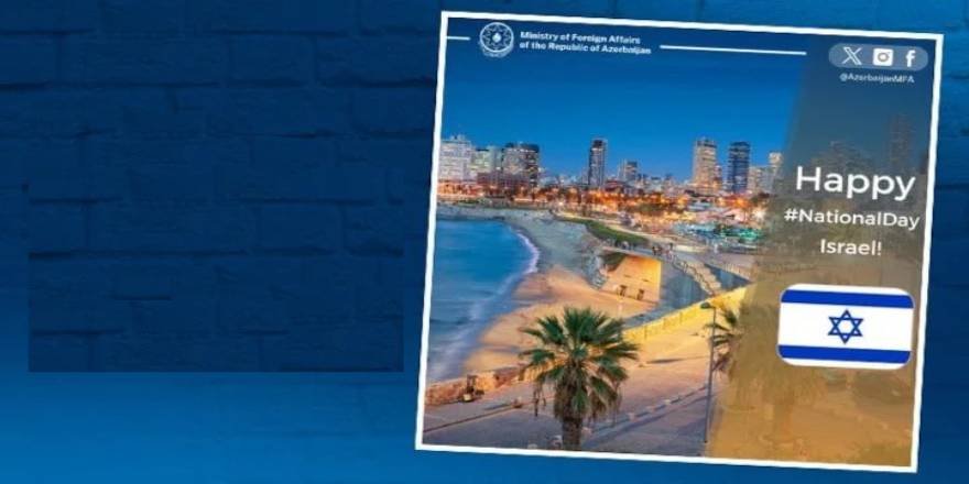Azerbaycan’dan soykırımcı İsrail’e kutlama mesajı