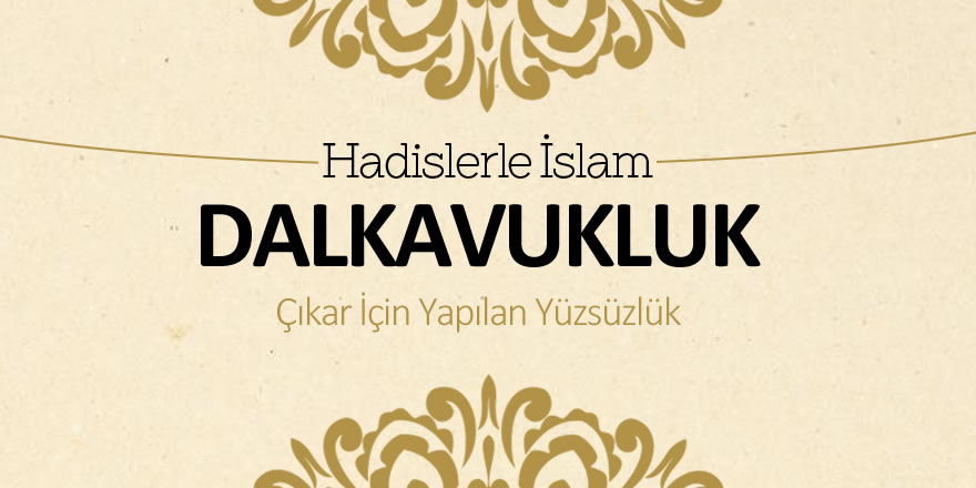 Dalkavukluk - Çıkar için yapılan yüzsüzlük