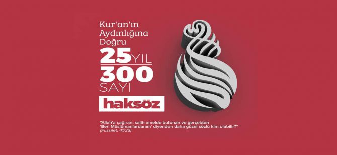 Haksöz Dergisi | 25 Yıl 300 Sayı