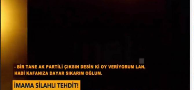 Sela Okuyan İmamı Silahla Tehdit Ettiler!
