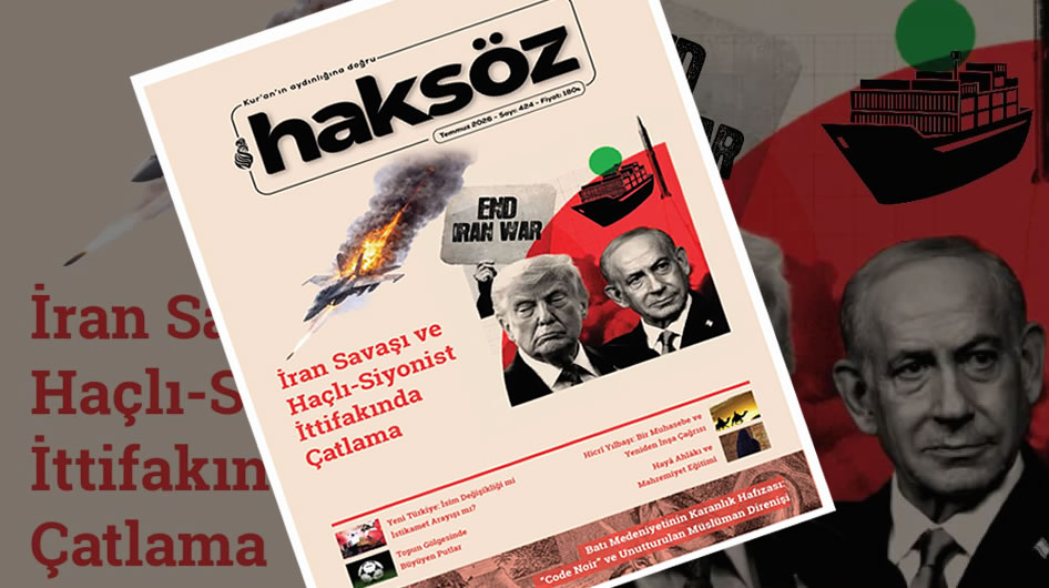 Haksöz dergisinin Temmuz 2026 sayısı çıktı