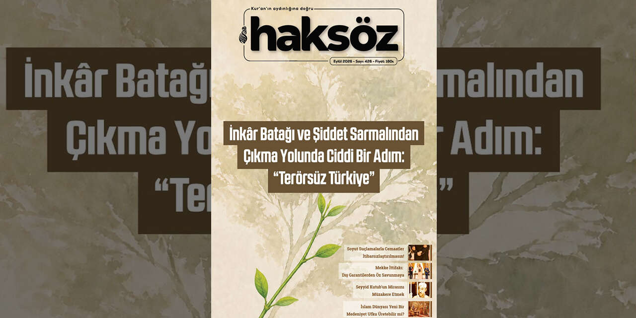 Haksöz dergisinin Eylül 2026 sayısı çıktı