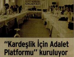 ''Kardeşlik İçin Adalet Platformu'' Kuruluyor