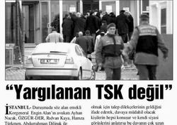 "Yargılanan TSK Değil"