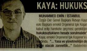 Kaya: Hukuksuzlukların Hesabı Sorulmalı