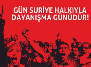 Gün Suriye Halkıyla Dayanışma Günüdür!