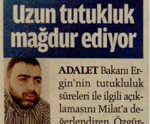 Uzun Tutukluk Mağdur Ediyor