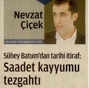 Sühey Batum'dan Tarihi İtiraf: Saadet Kayyumu Tezgahtı