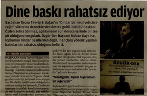 Dine Baskı Rahatsız Ediyor