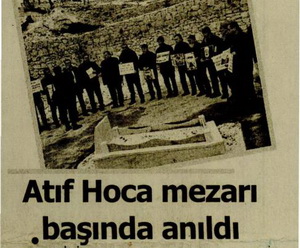Atıf Hoca Mezarı Başında Anıldı