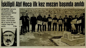 İskilipli Atıf Hoca İlk Kez Mezarı Basında Anıldı