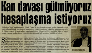 Kan Davası Gütmüyoruz Hesaplaşma İstiyoruz