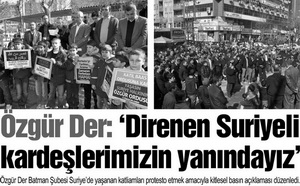 Özgür Der: Direnen Suriyeli Kardeşlerimizin Yanındayız