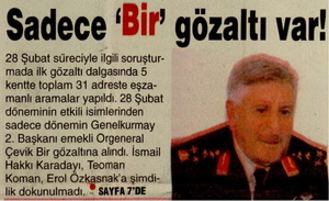 Sadece 'Bir' Gözaltı Var!