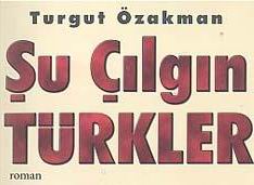 Bir lahika projesi: Şu Çılgın Türkler
