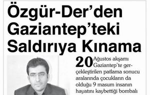 Özgür-Der'den Gaziantep'teki Saldırıya Kınama