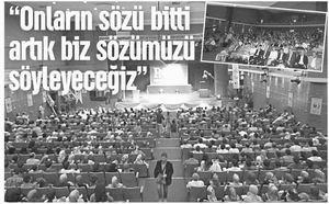 Onların Sözü Bitti Artık Biz Sözümüzü Söyleyeceğiz